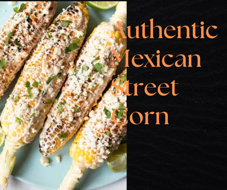 Authentic Mexican Street Corn