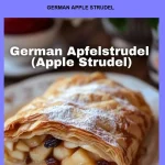 Delicious German Apple Strudel with flaky crust and spiced apple filling.