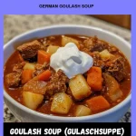 A bowl of German Goulash Soup with beef, vegetables, and spices